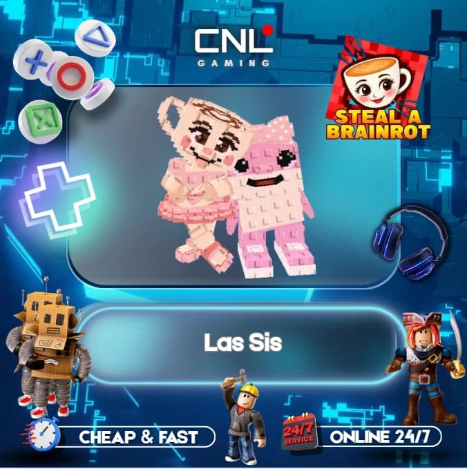Steal a Brianrot > Las Sis