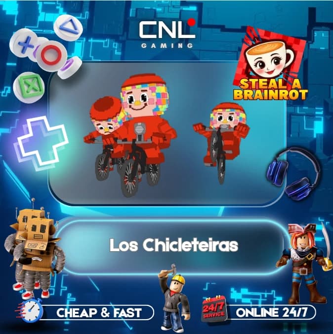 Steal a Brianrot > Los Chicleteiras
