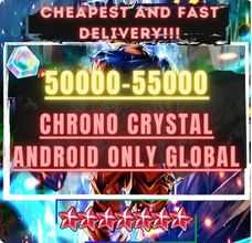 ANDROID 50000 - 55000 Chrono Crystal + random 0-5 LF  Fast Deliver